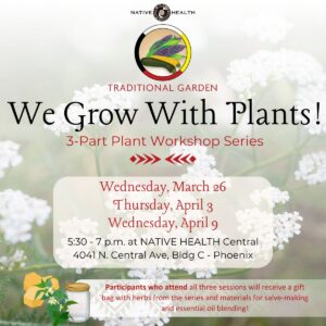 We Grow With Plants! @ NATIVE HEALTH Central | Phoenix | Arizona | United States
