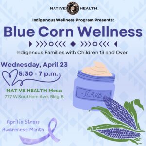 Blue Corn Wellness @ NATIVE HEALTH Mesa | Mesa | Arizona | United States