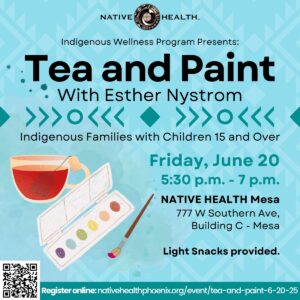 Tea and Paint with Esther Nystrom @ NATIVE HEALTH Mesa | Mesa | Arizona | United States