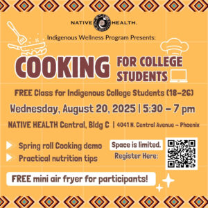 Cooking for College Students @ NATIVE HEALTH Central | Phoenix | Arizona | United States